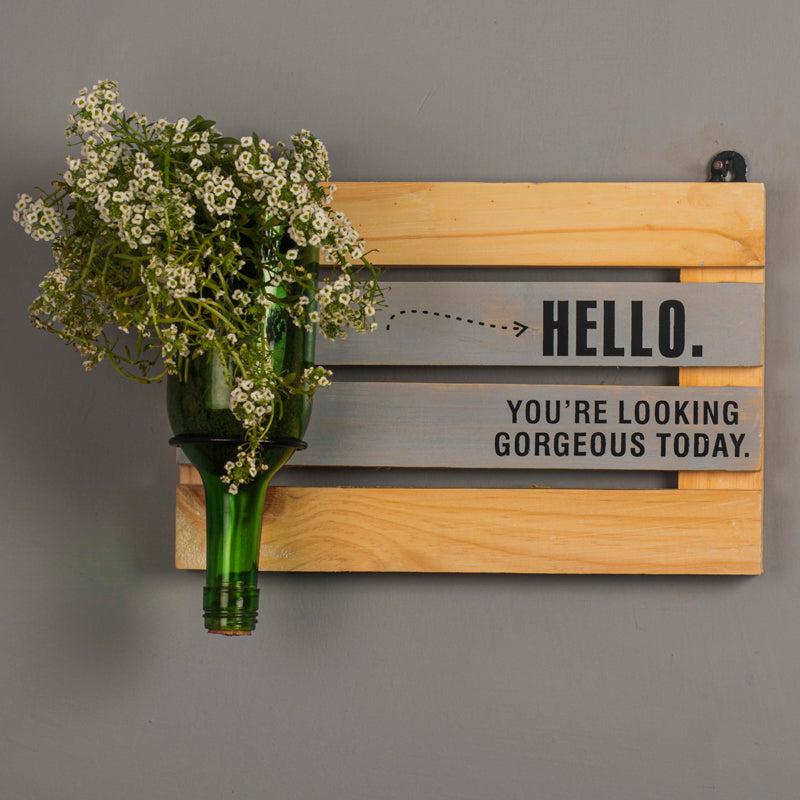 Hello Gorgeous with Wine Planter